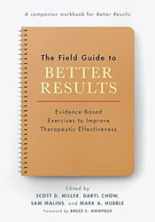 The Field Guide to Better Results