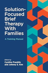 Solution-Focused Brief Therapy With Families