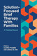 Solution-Focused Brief Therapy With Families