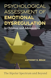 Psychological Assessment of Emotional Dysregulation in