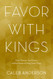 Favor with Kings