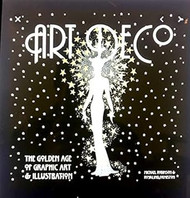Art Deco: The Golden Age of Graphic Art & Illustration