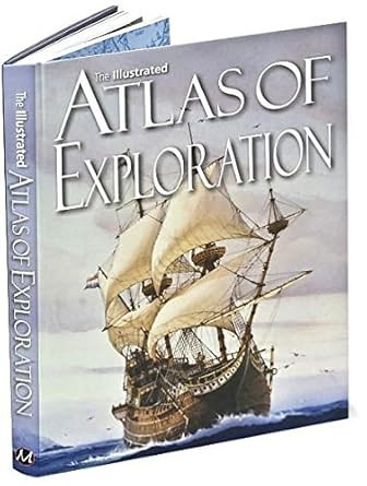 The Illustrated Atlas of Exploration