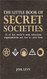 The Little Book of Secret Societies 50 of the World's Most