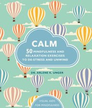 Calm: 50 Mindfulness and Relaxation Exercises to De-Stress
