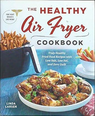 The Healthy Air Fryer Cookbook