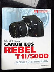 David Busch's Canon EOS Rebel T1i/500D Guide to Digital SLR
