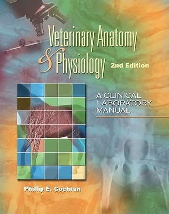 Laboratory Manual for Comparative Veterinary Anatomy & Physiology