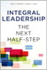 Integral Leadership: The Next Half-Step