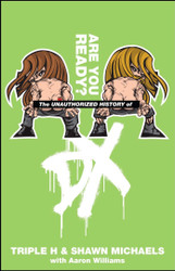 The Unauthorized History of DX (WWE)