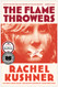 The Flamethrowers: A Novel
