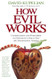 How Evil Works