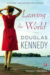 Leaving the World: A Novel