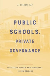 Public Schools Private Governance