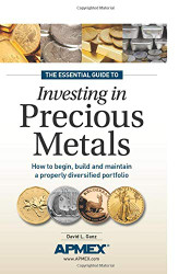The Essential Guide to Investing in Precious Metals