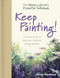 The Watercolorist's Essential Notebook - Keep Painting!