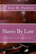 Slaves By Law