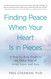 Finding Peace When Your Heart Is In Pieces