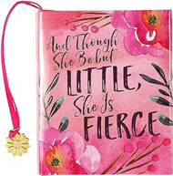 And Though She Be but Little She Is Fierce