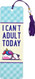 I Can't Adult Today Beaded Bookmark