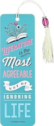 Literature is the Most Agreeable Way of Ignoring Life