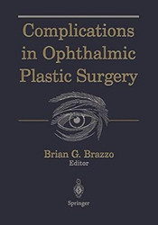 Complications in Ophthalmic Plastic Surgery