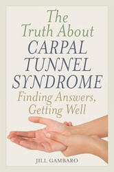 The Truth About Carpal Tunnel Syndrome