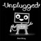 Unplugged
