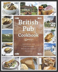 The British Pub Cookbook