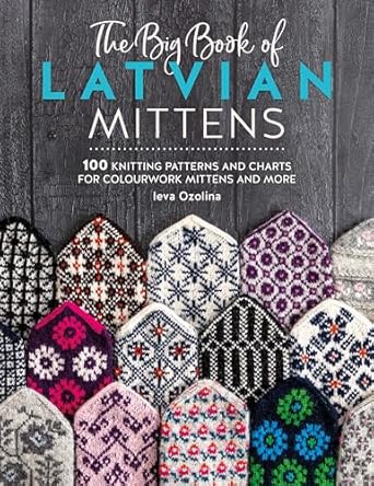 The Big Book of Latvian Mittens