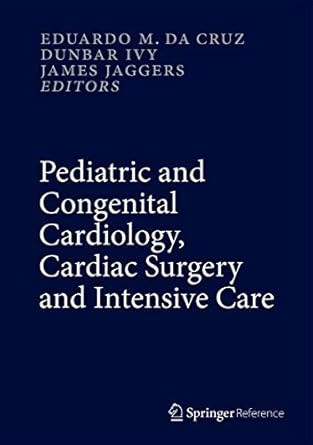 Pediatric and Congenital Cardiology Cardiac Surgery and