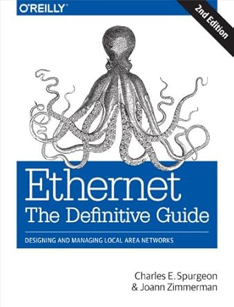 Ethernet: The Definitive Guide: Designing and Managing