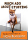 Much Ado about Stuffing