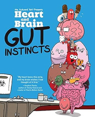Heart and Brain: Gut Instincts: An Awkward Yeti Collection