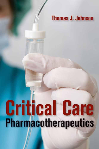 Critical Care Pharmacotherapeutics: .