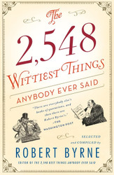 The 2 548 Wittiest Things Anybody Ever Said