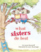 What Sisters Do Best: