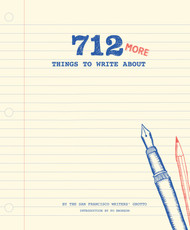 712 More Things to Write About: