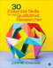 30 Essential Skills for the Qualitative Researcher