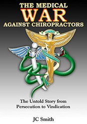 The Medical War against Chiropractors