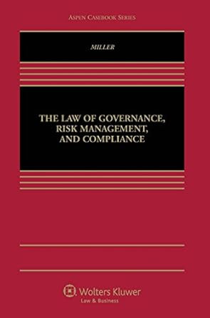 The Law of Governance Risk Management and Compliance