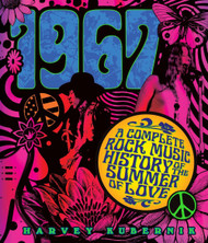 1967: A Complete Rock Music History of the Summer of Love
