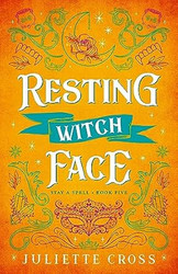 Resting Witch Face: Stay A Spell Book 5