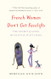 French Women Don't Get Facelifts