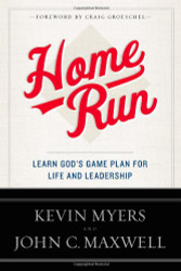 Home Run: Learn God's Game Plan for Life and Leadership