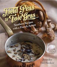 Field Peas to Foie Gras