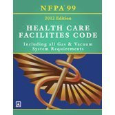 NFPA 99: Health Care Facilities Code 2012