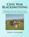 Civil War Blacksmithing Civil War Blacksmithing