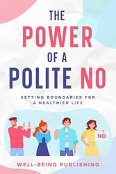 The Power of a Polite No