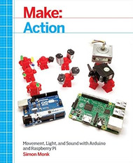 Make: Action: Movement Light and Sound with Arduino and